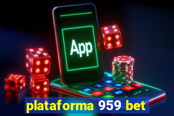 plataforma 959 bet